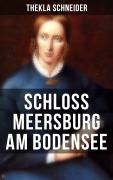 Cover-Bild zum Titel 'Schloss Meersburg am Bodensee' von 'Thekla Schneider'