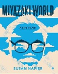 Cover-Bild zum Titel 'Miyazaki World' von 'Susan Napier'
