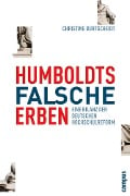 Cover-Bild zum Titel 'Humboldts falsche Erben' von 'Christine Burtscheidt'