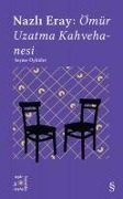 Cover-Bild zum Titel 'Ömür Uzatma Kahvehanesi' von 'Nazli Eray'