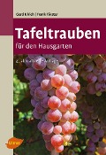 Cover-Bild zum Titel 'Tafeltrauben für den Hausgarten' von 'Gerd Ulrich, Frank Förster'