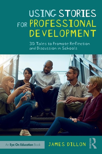 Using Stories for Professional Development - James Dillon