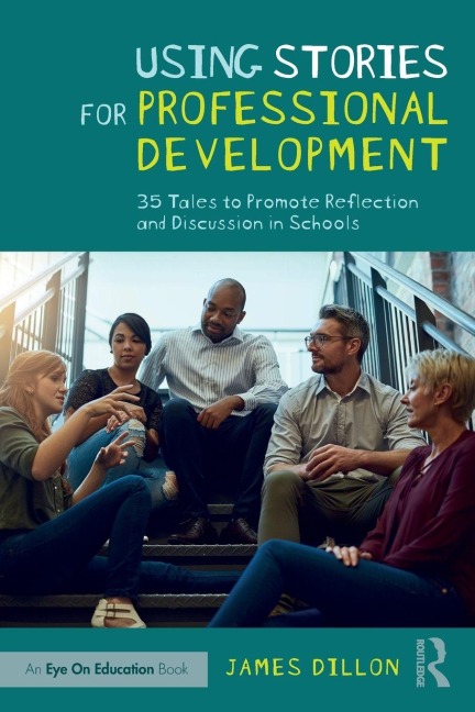 Using Stories for Professional Development - James Dillon