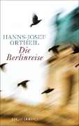Cover-Bild zum Titel 'Die Berlinreise' von 'Hanns-Josef Ortheil'