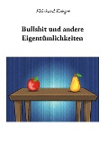 Bullshit und andere Eigentümlichkeiten - Ekkehard Krüger