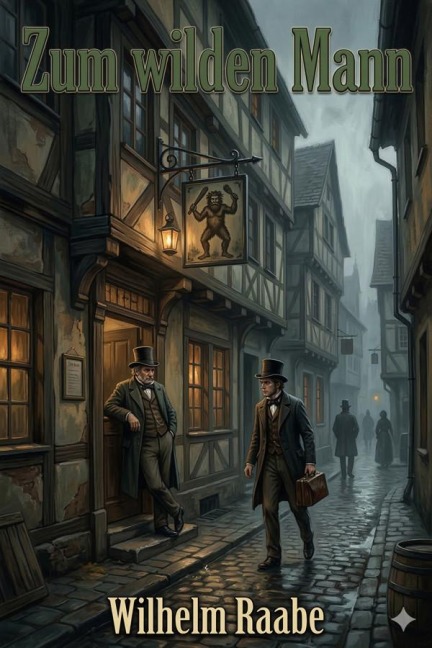Zum wilden Mann - Wilhelm Raabe