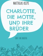 Cover-Bild zum Titel 'Charlotte, die Motte' von 'Matthias Riepe'