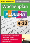 Wochenplan Algebra / Klasse 9-10 - Autorenteam Kohl-Verlag