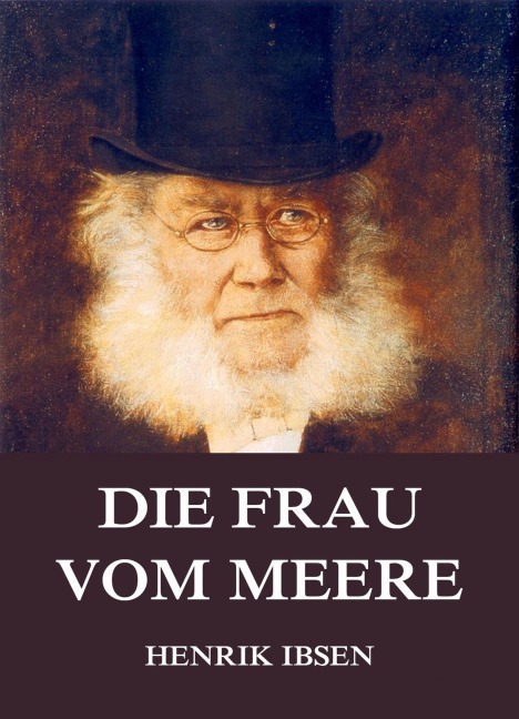 Die Frau vom Meere - Henrik Ibsen