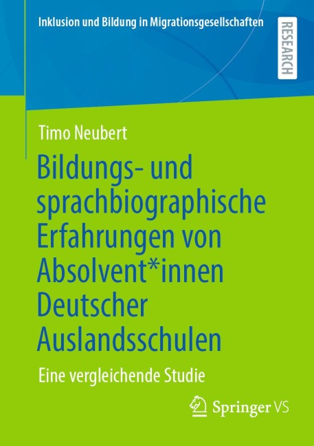 Bildungs- und sprachbiographische Erfahrungen von Absolvent*innen Deutscher Auslandsschulen - Timo Neubert