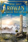 Arowan und der Turm der Winde - Heike Wolff