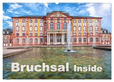 Bruchsal Inside (Wandkalender 2025 DIN A2 quer), CALVENDO Monatskalender - Claus Eckerlin