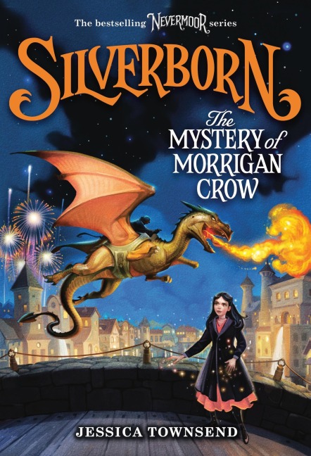 Silverborn: The Mystery of Morrigan Crow - Jessica Townsend
