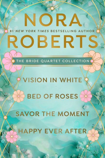 Nora Roberts' The Bride Quartet - Nora Roberts