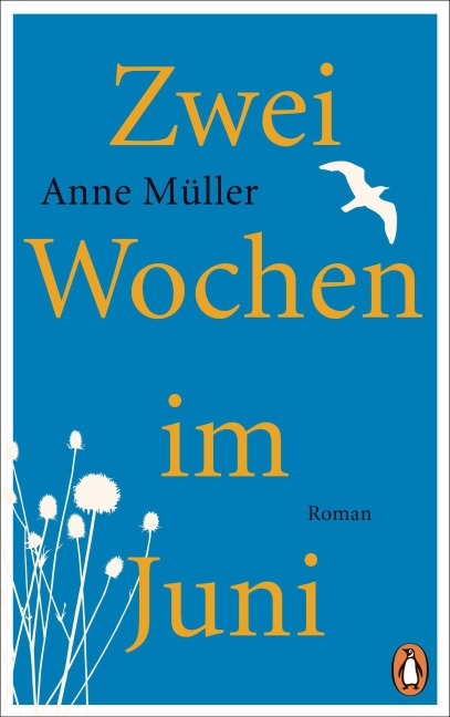 Zwei Wochen im Juni - Anne Müller