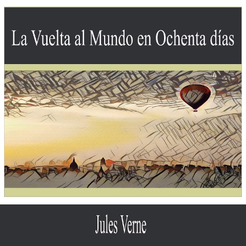 La Vuelta al Mundo en Ochenta Días - Jules Verne