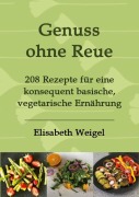 Cover-Bild zum Titel 'Genuss ohne Reue' von 'Elisabeth Weigel'