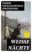 Cover-Bild zum Titel 'Weiße Nächte' von 'Fjodor Michailowitsch Dostojewski'