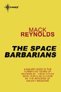 The Space Barbarians - Mack Reynolds