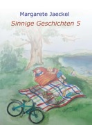 Cover-Bild zum Titel 'Sinnige Geschichten 5' von 'Margarete Jaeckel'
