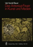 Cover-Bild zum Titel 'Das Antonius-Feuer in Kunst und Medizin' von 'Veit Harold Bauer'