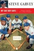 Cover-Bild zum Titel 'My Bat Boy Days' von 'Steve Garvey'