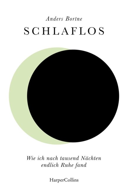 Schlaflos. Wie ich nach tausend Nächten endlch Ruhe fand - Anders Bortne