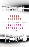 Cover-Bild zum Titel 'Dresden Revisited' von 'Peter Richter'