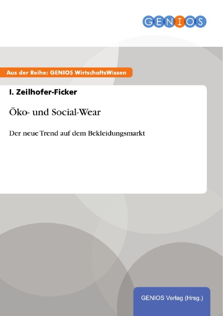 Öko- und Social-Wear - I. Zeilhofer-Ficker