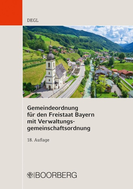 Gemeindeordnung für den Freistaat Bayern mit Verwaltungsgemeinschaftsordnung - Andrea Degl