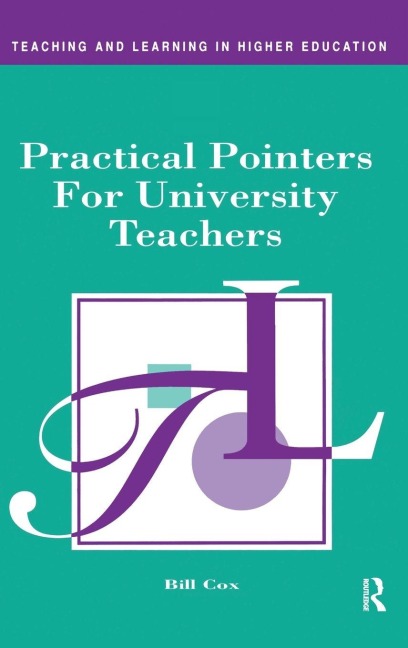 Practical Pointers for University Teachers - Bill Cox