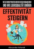 Cover-Bild zum Titel 'Effektivität steigern' von 'Alexander Arlandt'
