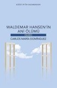 Cover-Bild zum Titel 'Waldemar Hansenin Ani Ölümü' von 'Carlos Maria Dominguez'