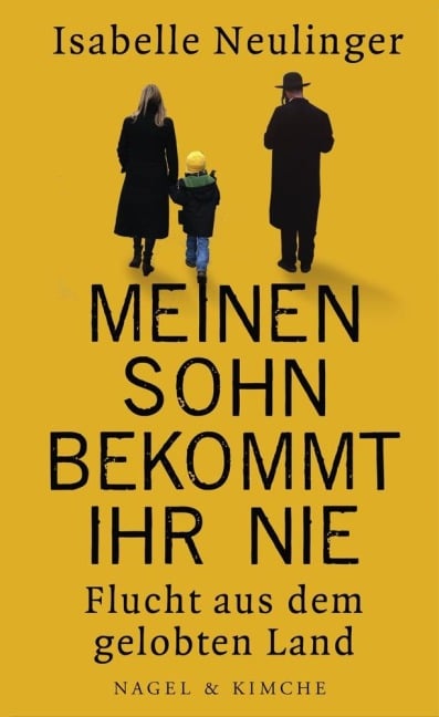 Meinen Sohn bekommt ihr nie - Isabelle Neulinger