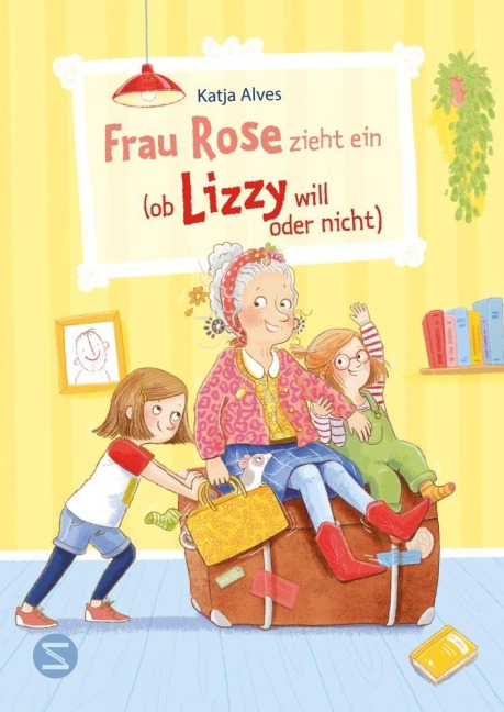 Frau Rose zieht ein (ob Lizzy will oder nicht) - Katja Alves