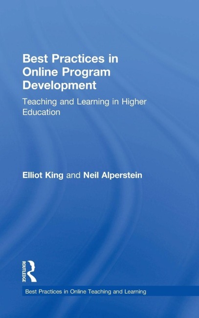 Best Practices in Online Program Development - Elliot King, Neil Alperstein
