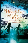 Wendelin und Lila - Ryser Werner
