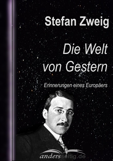 Die Welt von Gestern - Stefan Zweig