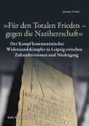 Cover-Bild zum Titel 'Für den Totalen Frieden - gegen die Naziherrschaft' von 'Jasmin Trinks'