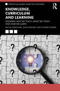 Cover-Bild zum Titel 'Knowledge, Curriculum and Learning' von 'Mythili Ramchand, Poonam Sharma, Sonia Sawhney'