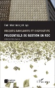 Cover-Bild zum Titel 'Risques bancaires et dispositifis prudentiels de gestion en RDC' von 'Emile Muadimanga Ilunga'