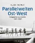 Cover-Bild zum Titel 'Parallelwelten Ost-West' von ''