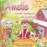 Cover-Bild zum Titel 'Amelie... und der Ausflug auf den Reiterhof' von 'Ramona Lehmann'
