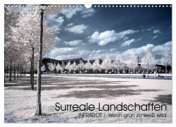 Cover-Bild zum Titel 'Surreale Landschaften. INFRARROT - Wenn grün zu weiß wird (Wandkalender 2026 DIN A3 quer), CALVENDO Monatskalender' von 'Oliver Buchmann'