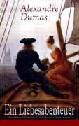 Cover-Bild zum Titel 'Ein Liebesabenteuer' von 'Alexandre Dumas'