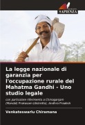 Cover-Bild zum Titel 'La legge nazionale di garanzia per l'occupazione rurale del Mahatma Gandhi - Uno studio legale' von 'Venkateswarlu Chiramana'