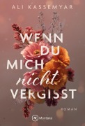 Cover-Bild zum Titel 'Wenn du mich nicht vergisst' von 'Ali Kassemyar'