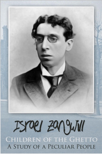Children of the Ghetto - Israel Zangwill