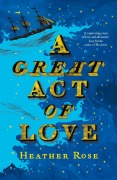 Cover-Bild zum Titel 'A Great Act of Love' von 'Heather Rose'