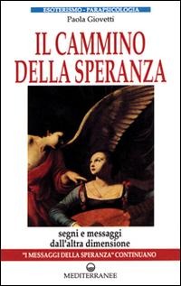 Il cammino della speranza - Paola Giovetti